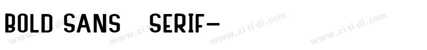 Bold Sans   Serif字体转换